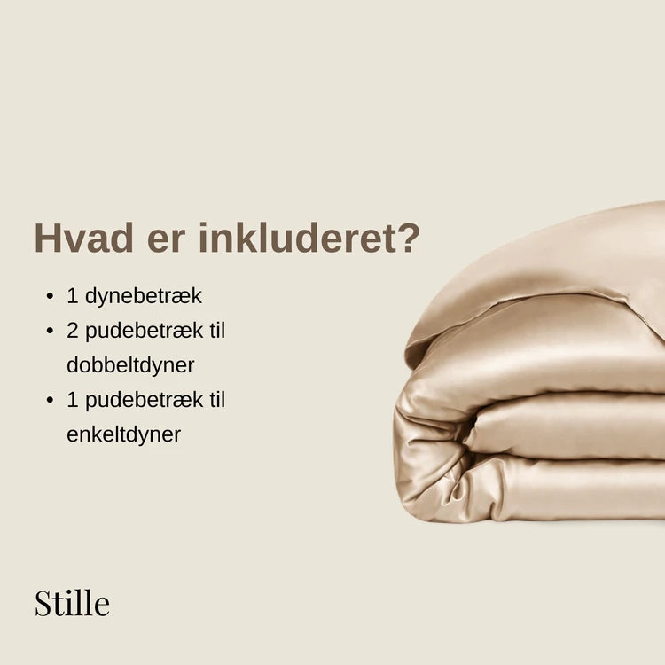 Hvad er inkluderet? 1 dynebetræk. 2 pudebetræk til dobbeltdyner eller 1 pudebetræk til enkeltdyner.